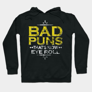 Funny Bad Puns That's How Eye Roll Cute Distressed Hoodie